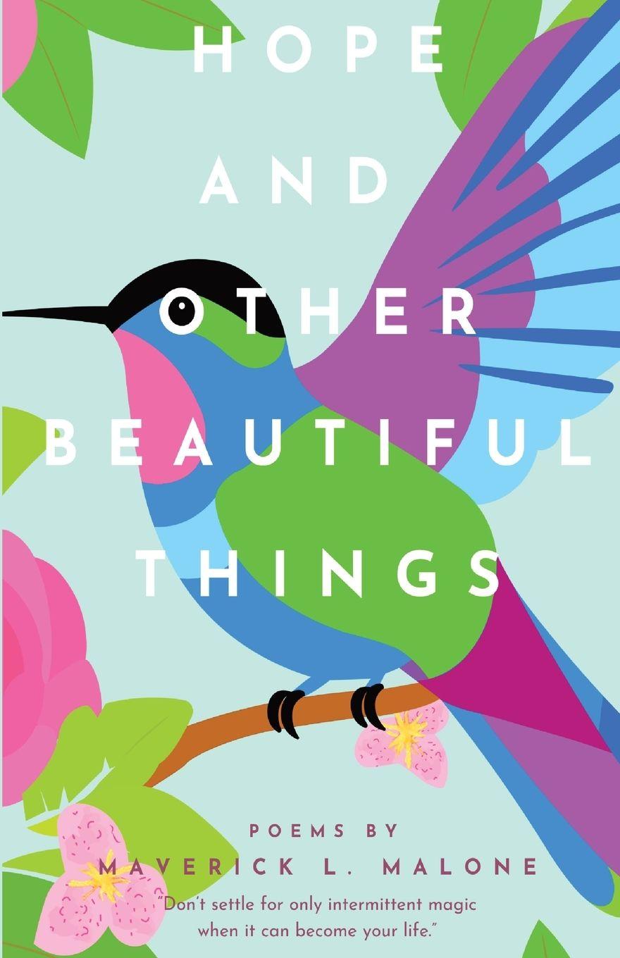 Kniha Hope and Other Beautiful Things Maverick L. Malone