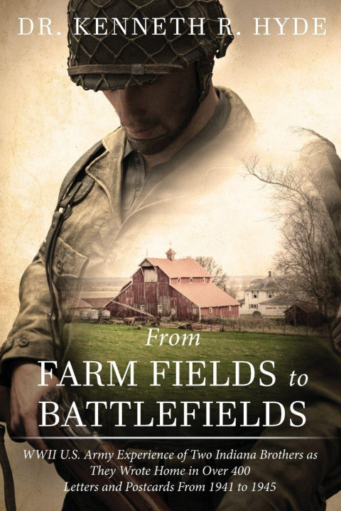 Kniha From Farm Fields to Battlefields Dr. Kenneth Hyde