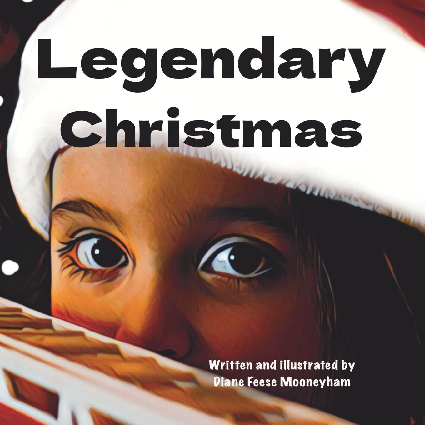 Kniha Legendary Christmas Diane Feese Mooneyham