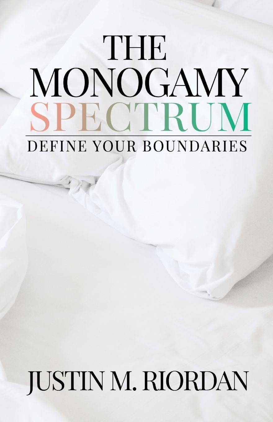 Carte The Monogamy Spectrum Justin M Riordan