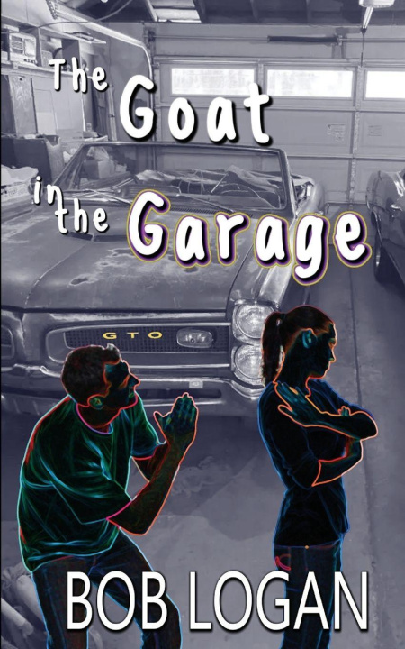 Kniha The Goat in the Garage Bob Logan