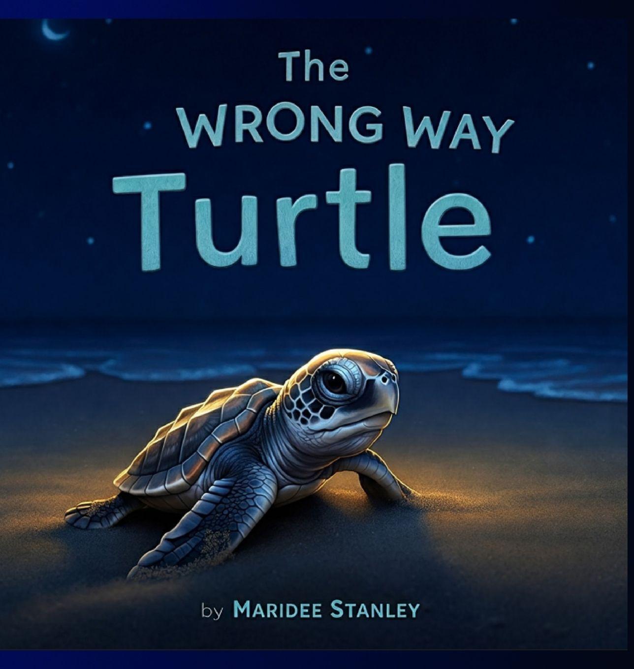 Kniha The Wrong Way Turtle Maridee Stanley