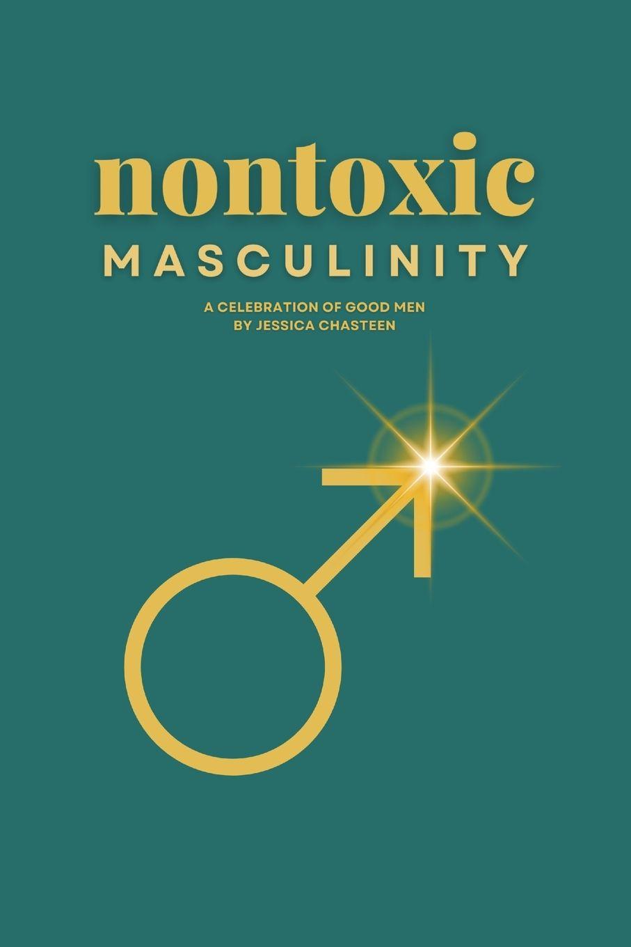 Kniha Nontoxic Masculinity Jessica Chasteen