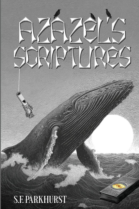 Carte Azazel's Scriptures S.F. Parkhurst