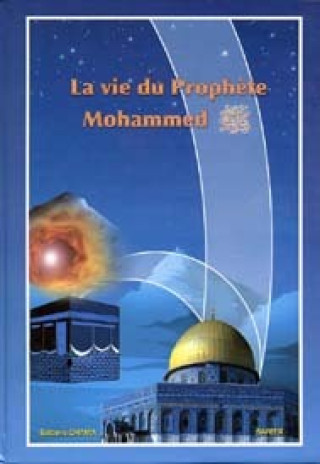 Kniha VIE DU PROPHèTE MUHAMMAD BSL 