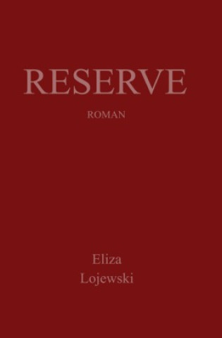 Kniha Reserve Eliza Lojewski