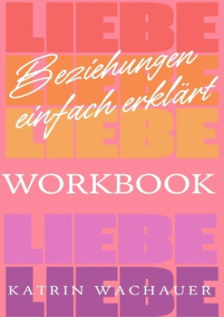 Libro Beziehungen einfach erklärt - Workbook Katrin Wachauer