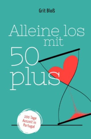Knjiga Alleine los mit 50 plus Grit Bloß