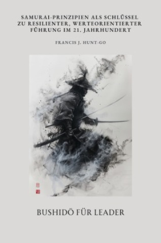 Libro Bushid  für Leader Francis J. Hunt-Go