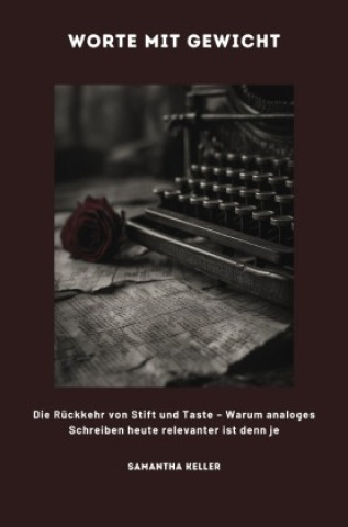 Kniha Worte mit Gewicht Samantha Keller