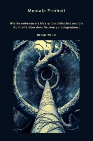 Kniha Mentale Freiheit Renate Weller