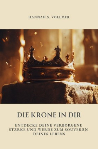 Kniha Die Krone in dir Hannah S. Vollmer