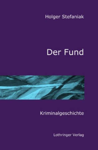 Carte Der Fund Holger Stefaniak