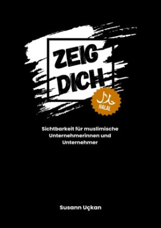 Knjiga Zeig dich - halal Susann Uckan