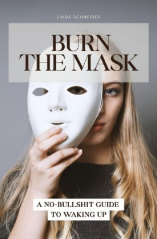 Kniha Burn the Mask Linda Schneider