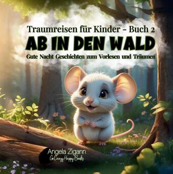 Kniha Ab in den Wald Angela Zigann