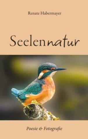 Kniha Seelennatur Renate Habermayer