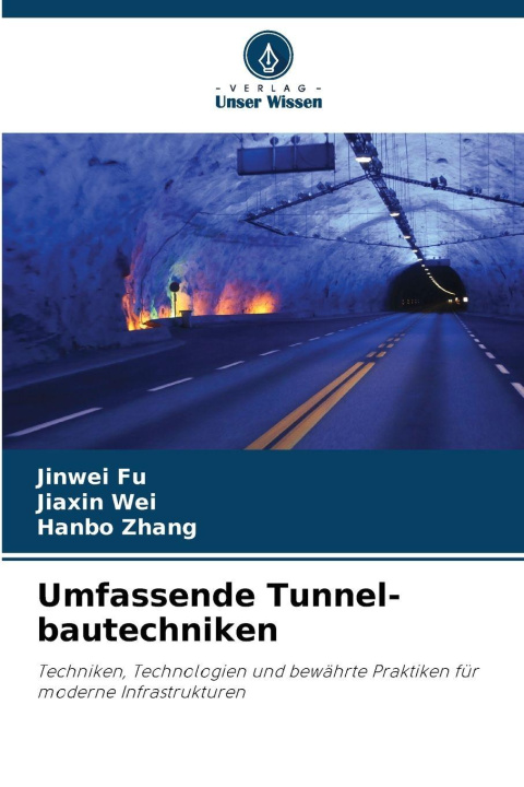 Buch Umfassende Tunnel-bautechniken Jinwei Fu