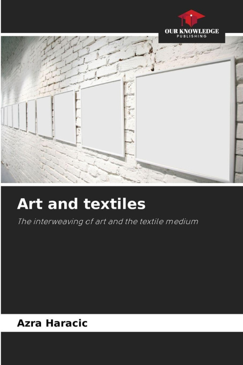 Knjiga Art and textiles Azra Haracic
