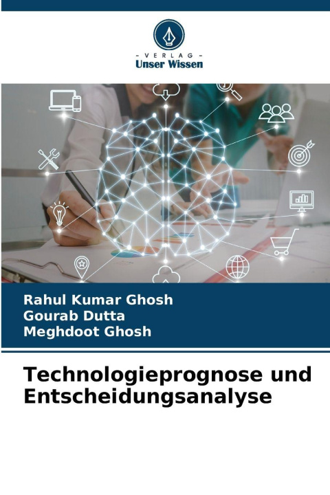 Kniha Technologieprognose und Entscheidungsanalyse Rahul Kumar Ghosh