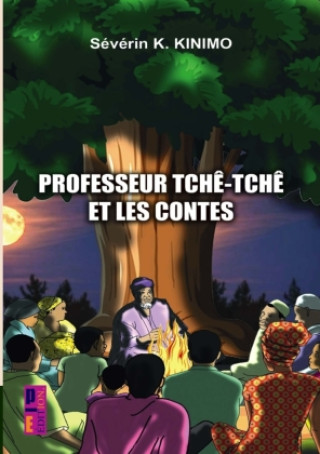 Kniha Professeur Tchê - Tchè et les contes Séverin k Kinimo