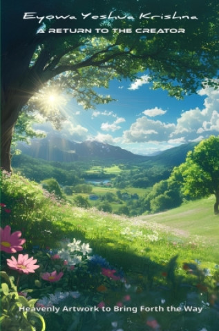 Kniha A Return To The Creator (Compact Version) Eyowa Yeshua Krishna