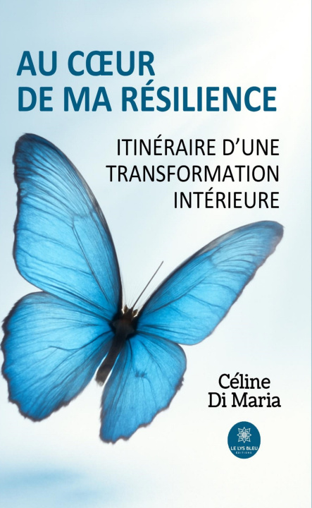 Kniha Au coeur de ma résilience Céline Di Maria