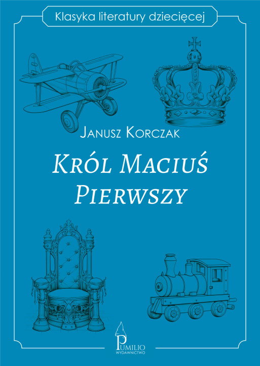 Kniha Król Maciuś Pierwszy Janusz Korczak