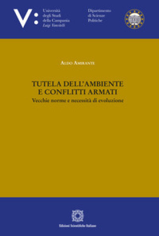Kniha Tutela dell'ambiente e conflitti armati Aldo Amirante