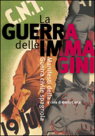Libro guerra delle immagini. Manifesti della guerra civile spagnola 