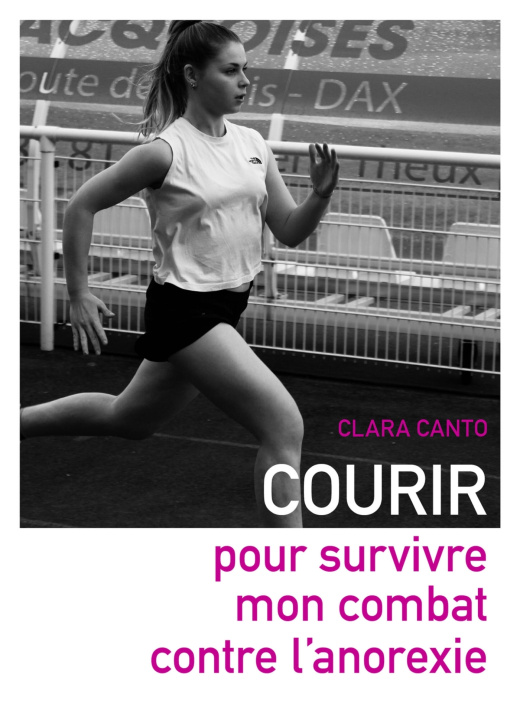 Kniha Courir pour survivre mon combat contre l'anorexie Clara Canto
