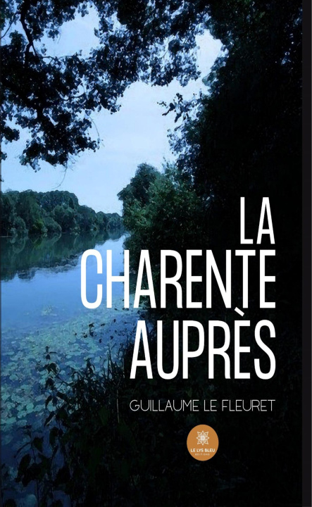 Kniha La Charente auprès Guillaume Le Fleuret