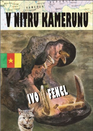 Kniha V nitru Kamerunu Ivo Fencl