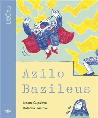 Kniha Azilo Bazileus Noemi Cupalová