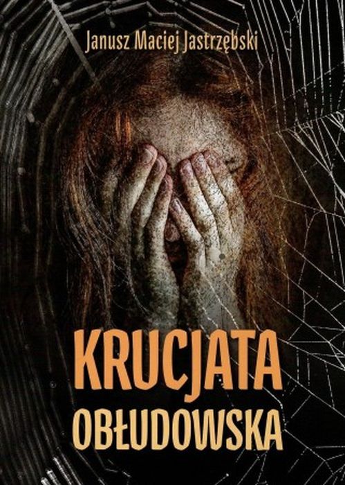 Kniha Krucjata obłudowska Janusz Maciej Jastrzębski
