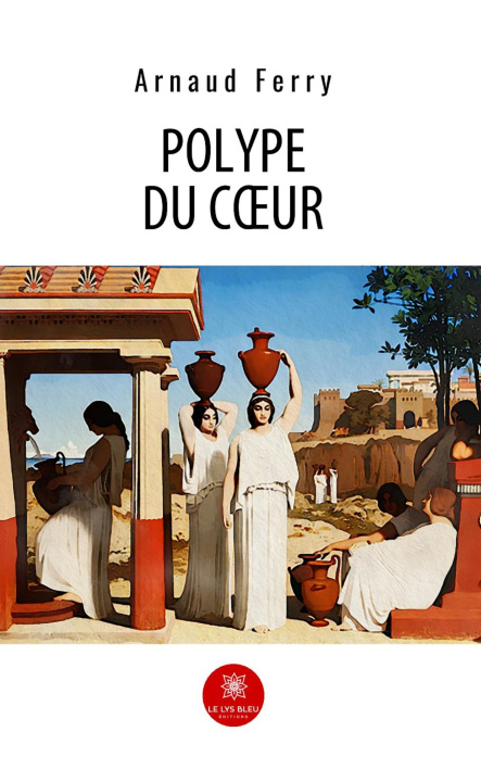 Kniha Polype du coeur Arnaud Ferry