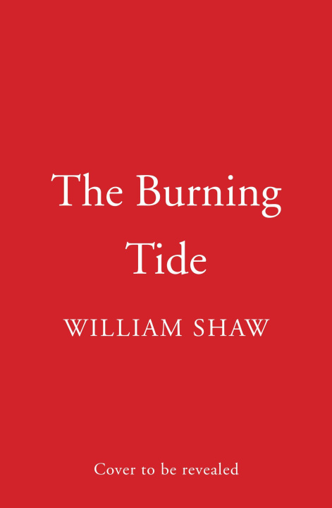 Kniha The Burning Tide William Shaw