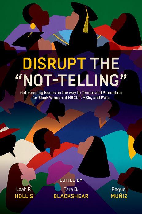 Kniha Disrupt the "Not-Telling" Tara B Blackshear