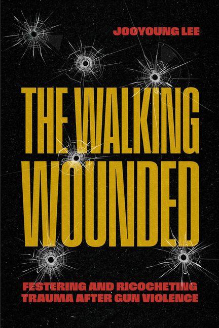 Knjiga The Walking Wounded Jooyoung Lee