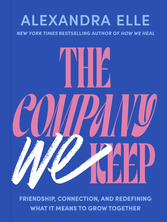 Libro The Company We Keep ELLE ALEXANDRA