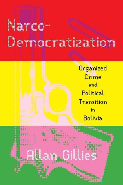 Kniha Narco-Democratization Allan Gillies