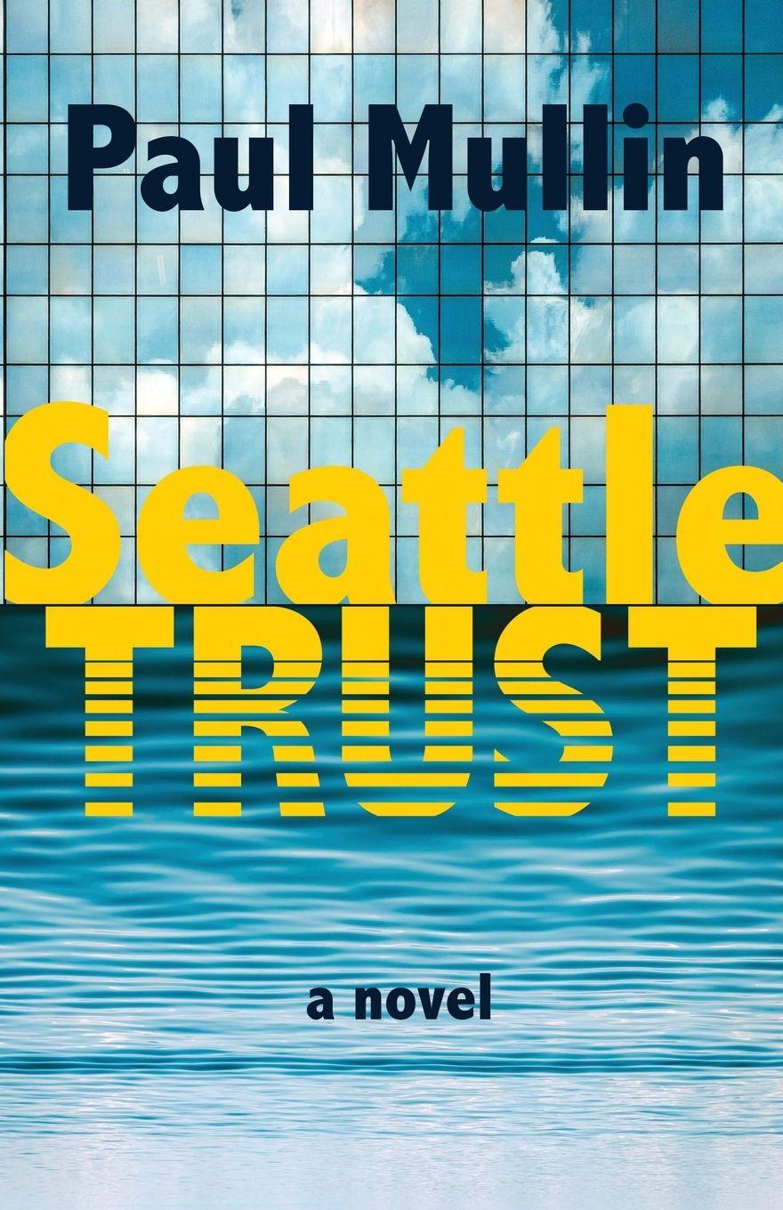 Knjiga Seattle Trust Brendan Kiley