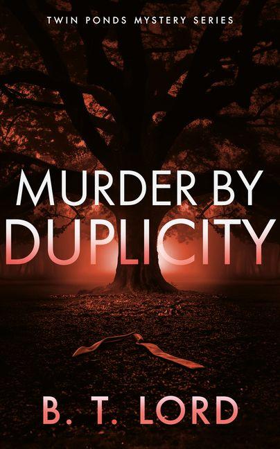 Libro Murder by Duplicity B.T. Lord