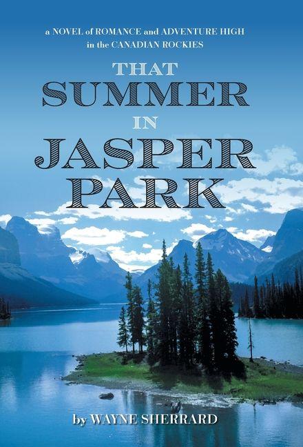 Knjiga That Summer in Jasper Park Wayne Sherrard