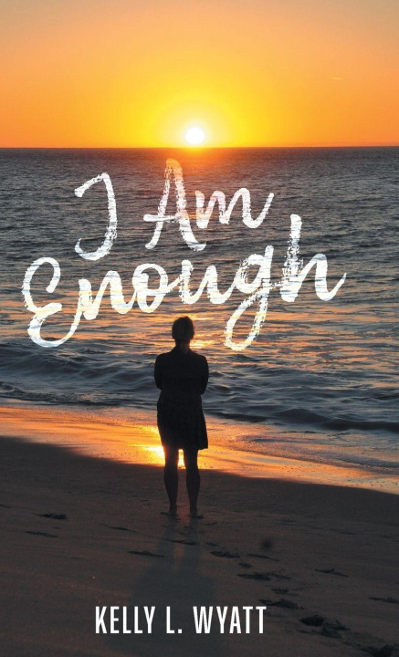 Knjiga I Am Enough Kelly L. Wyatt