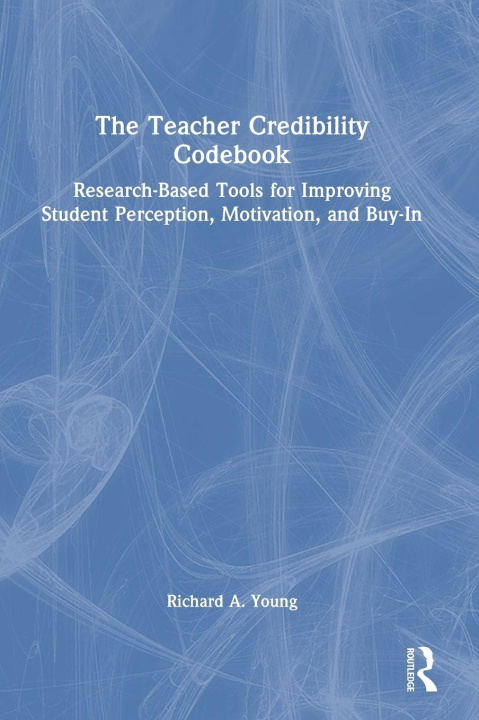 Könyv The Teacher Credibility Codebook Richard A. Young