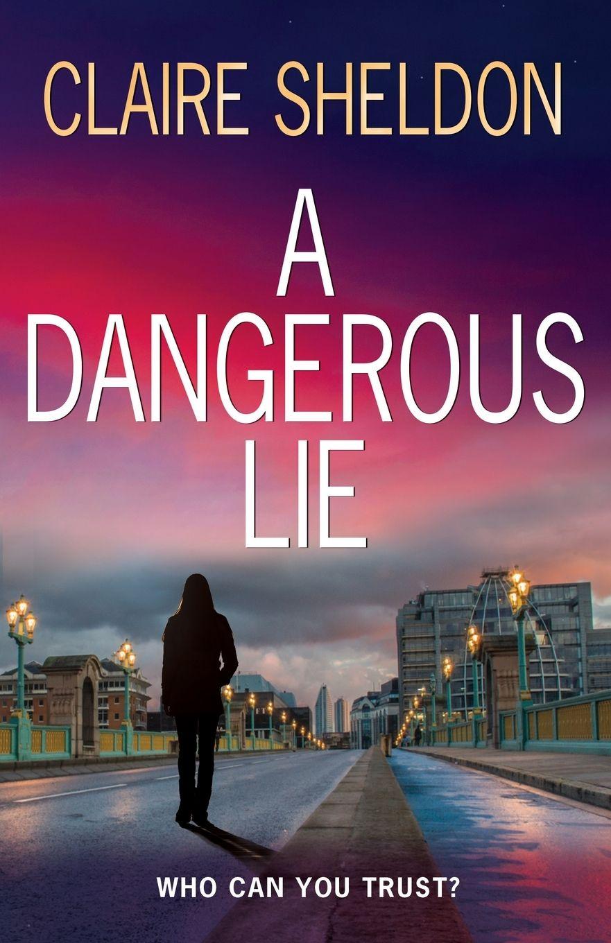 Kniha A Dangerous Lie Claire Sheldon