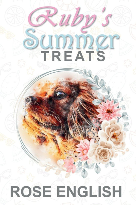 Knjiga Ruby's Summer Treats Rose English