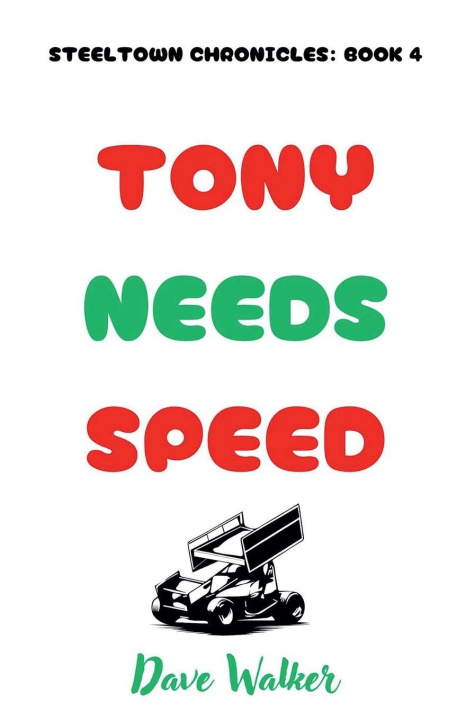 Knjiga Tony Needs Speed Dave Walker