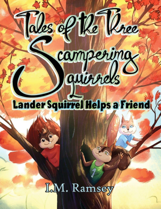 Kniha Lander Squirrel Helps a Friend I.M. Ramsey